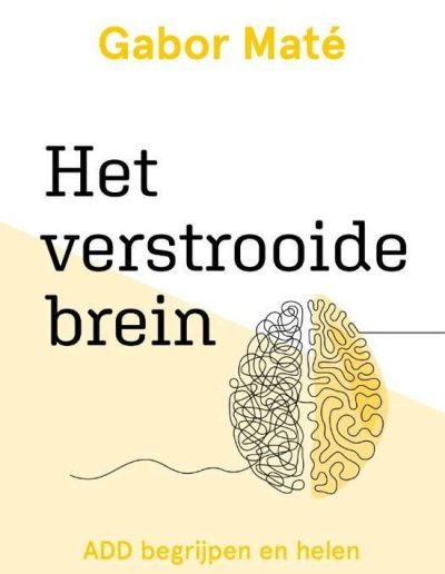 ADD ADHD Kindercoach Jongerencoach Oudercoach Gabor Maté